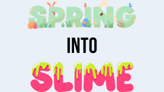 Spring into slime