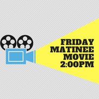 Friday Movie Matinee