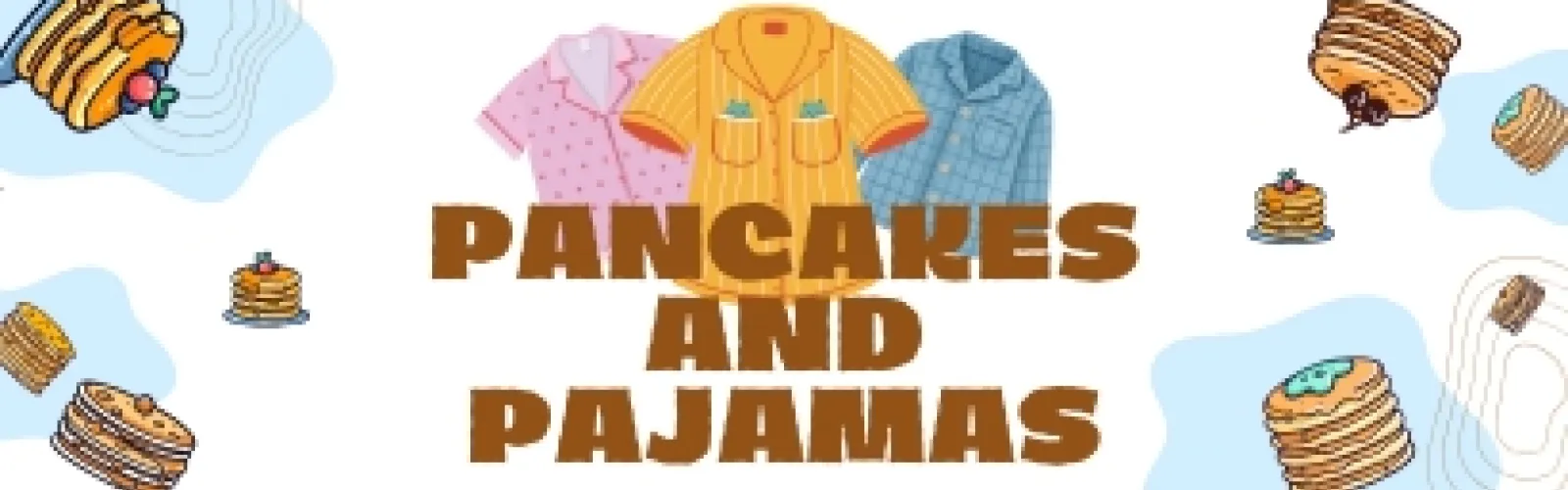 pancakes and pajamas