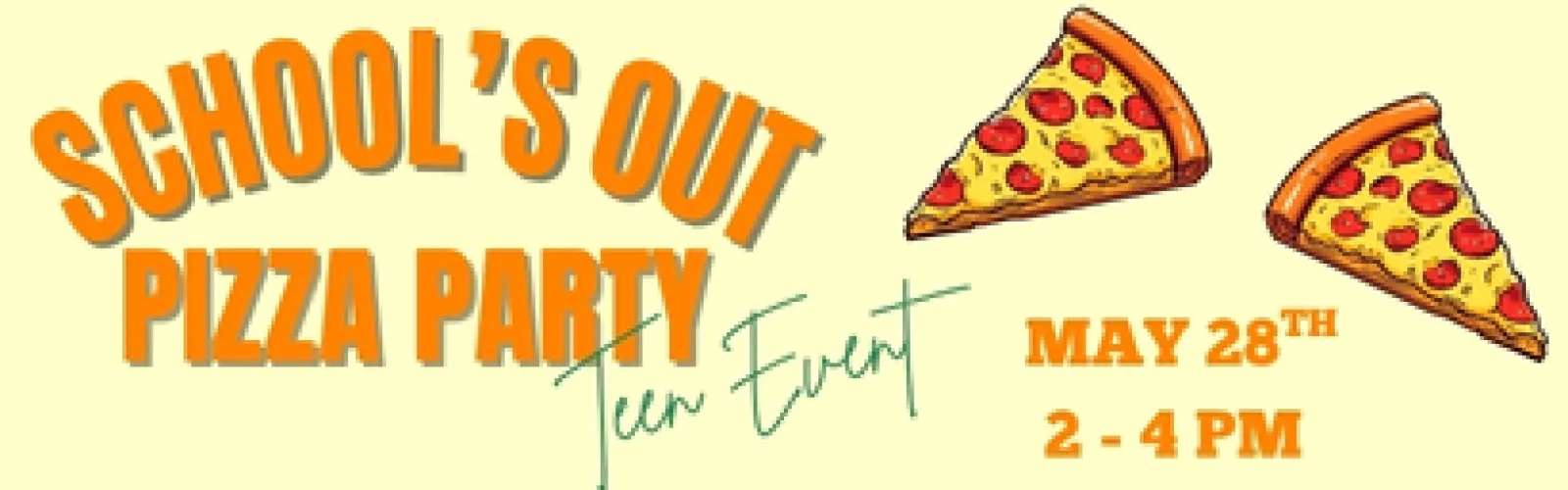 School's Out Pizza Party