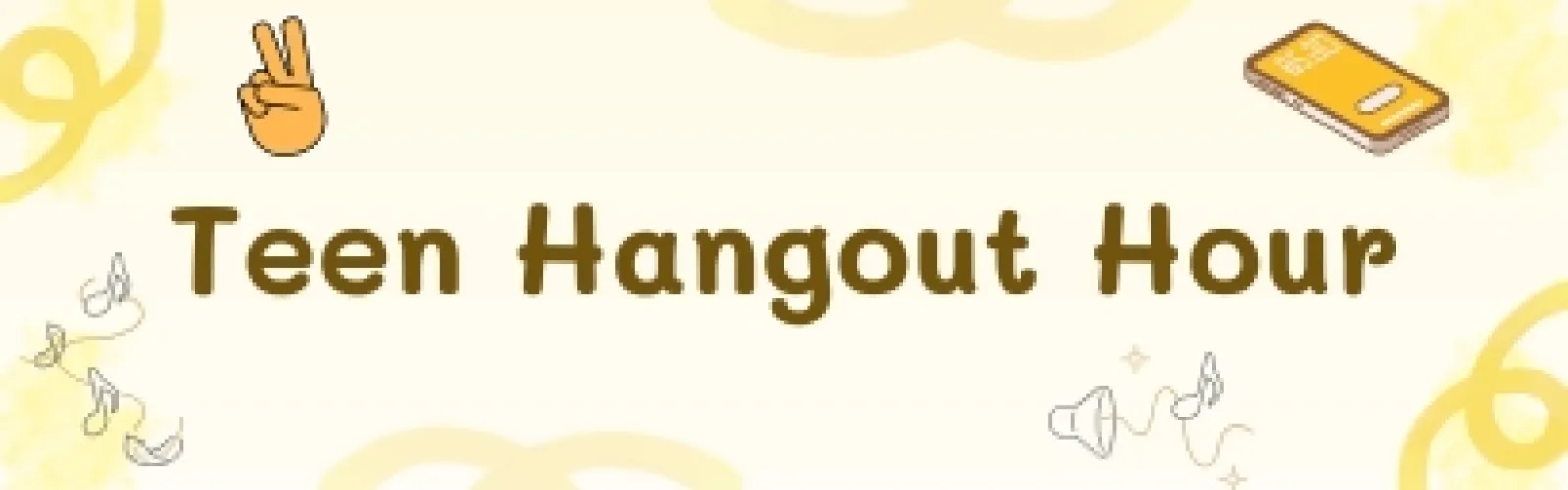 Teen Hangout Hour