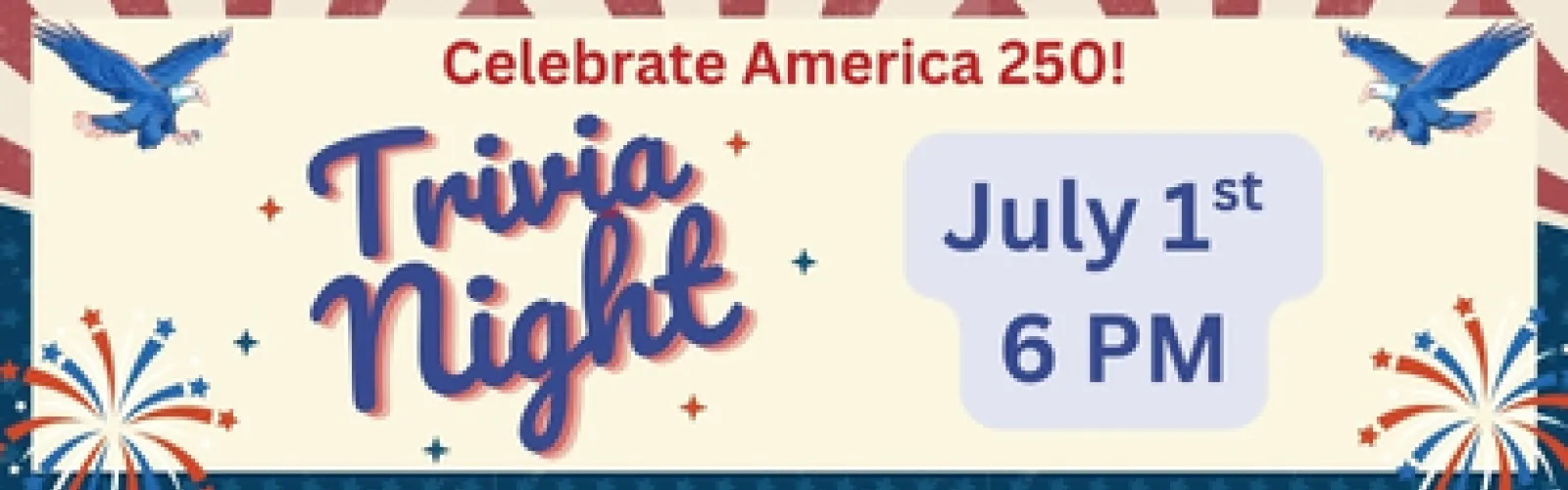 Trivia Night - Celebrate 250 Years of American History